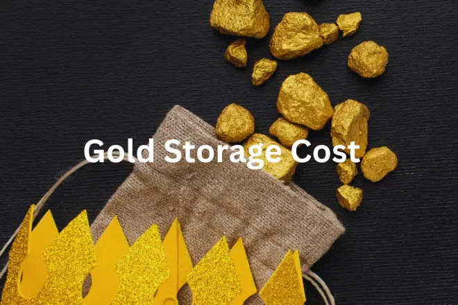 Gold Storage Cost