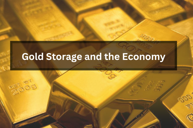 Gold Storage and the Economy